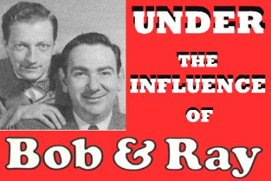 Bob and Ray
